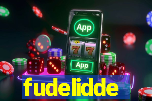 fudelidde