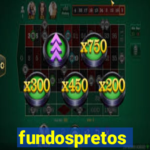 fundospretos