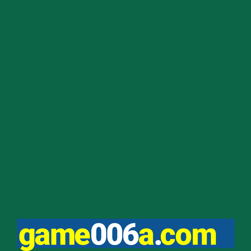 game006a.com