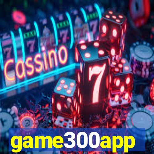 game300app