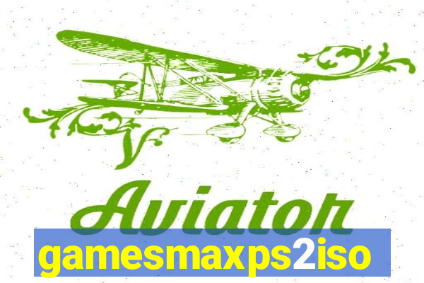 gamesmaxps2iso