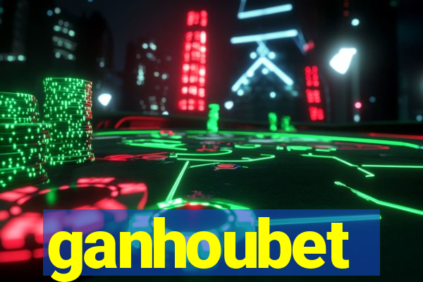 ganhoubet