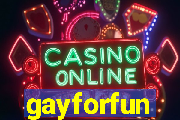 gayforfun