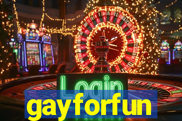 gayforfun