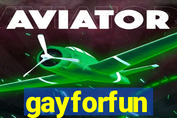 gayforfun