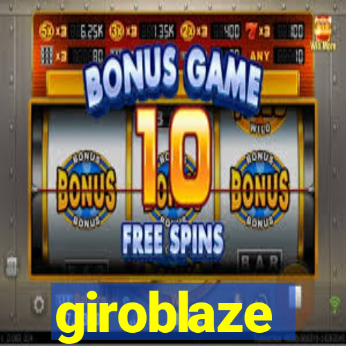 giroblaze