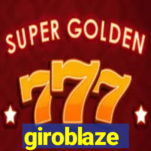 giroblaze