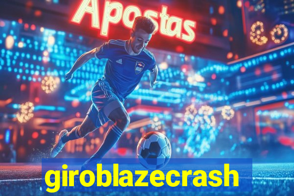 giroblazecrash