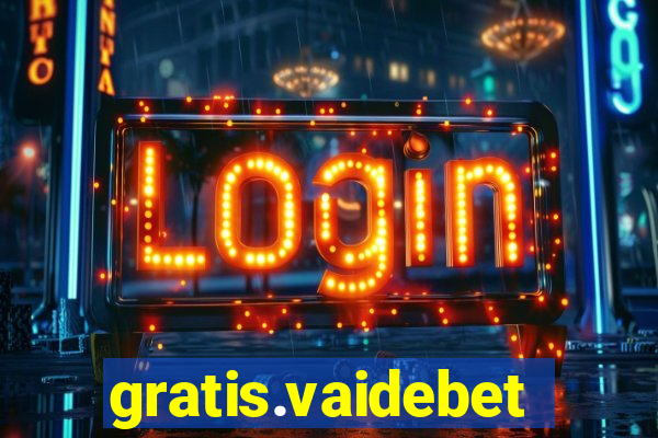 gratis.vaidebet