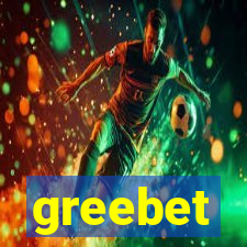 greebet