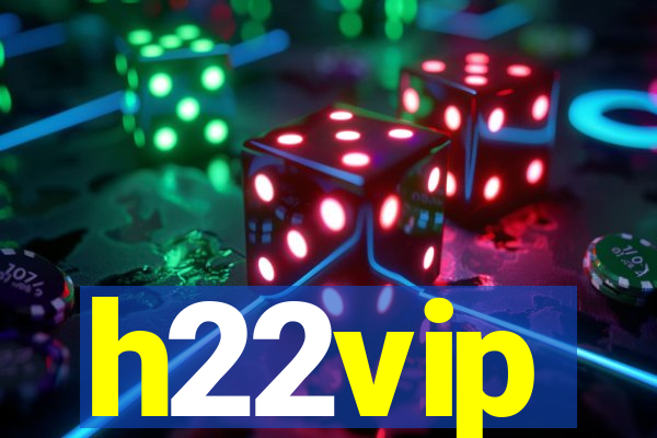 h22vip