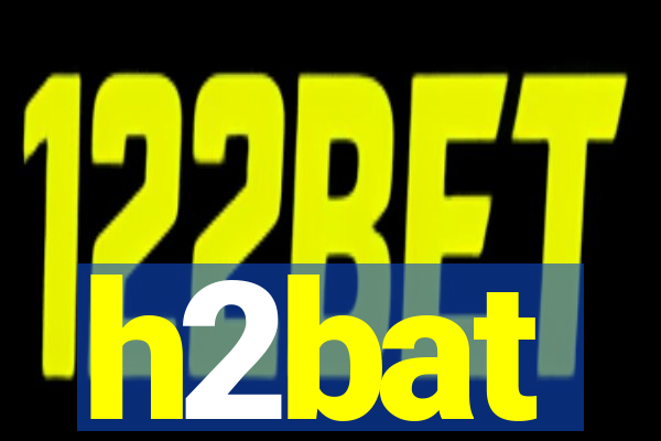 h2bat