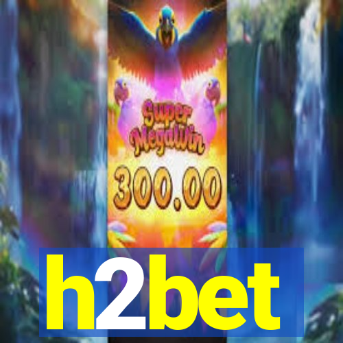 h2bet