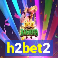 h2bet2