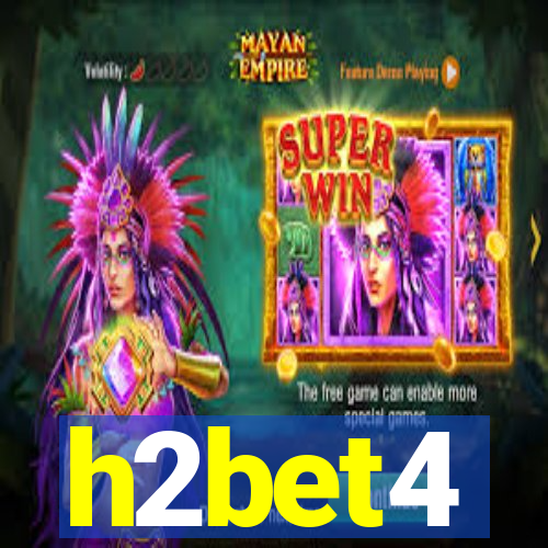 h2bet4