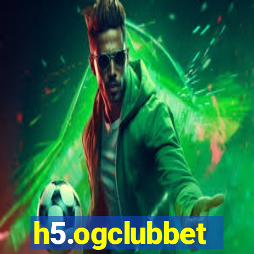 h5.ogclubbet