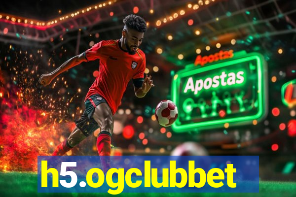 h5.ogclubbet