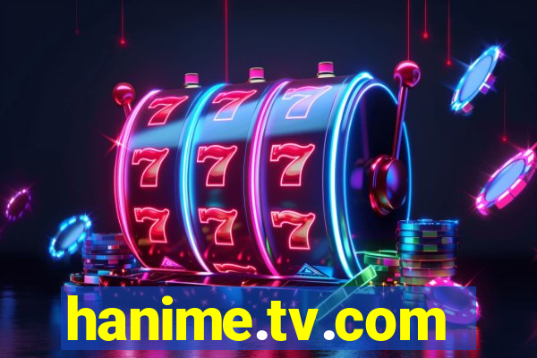 hanime.tv.com