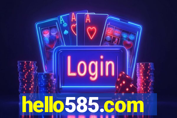 hello585.com