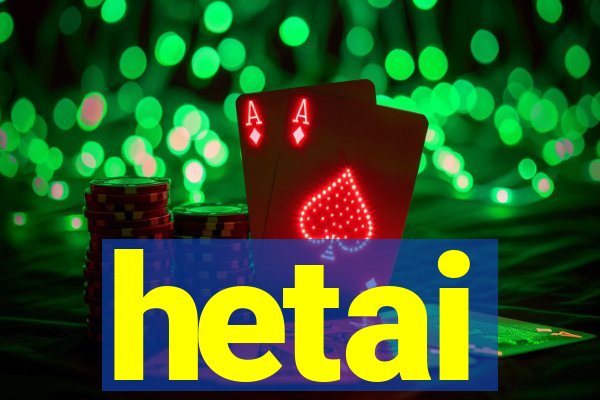 hetai