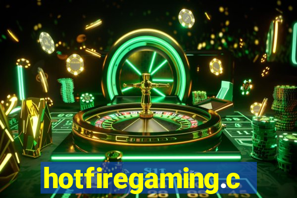 hotfiregaming.com