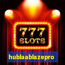 hublaablazepro