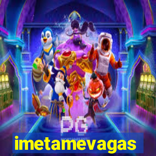 imetamevagas