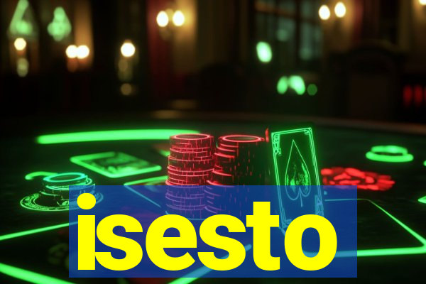 isesto