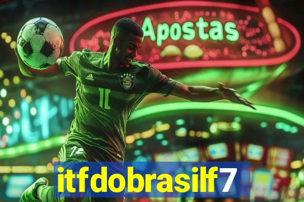 itfdobrasilf7