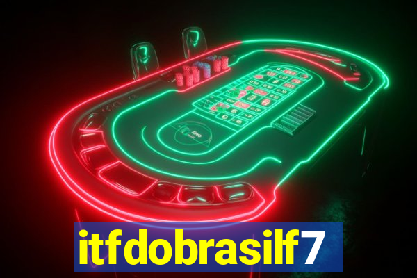 itfdobrasilf7