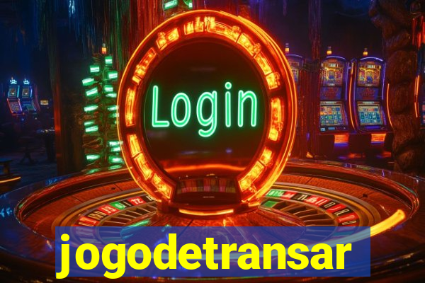 jogodetransar