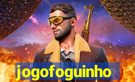 jogofoguinho