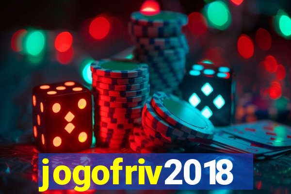 jogofriv2018