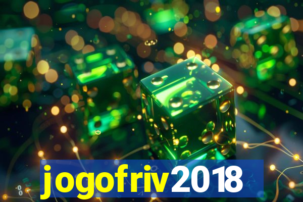 jogofriv2018