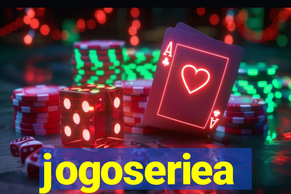 jogoseriea