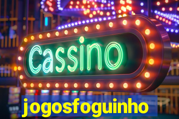 jogosfoguinho