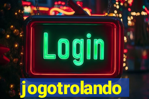 jogotrolando