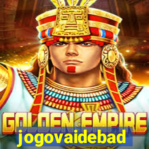 jogovaidebad