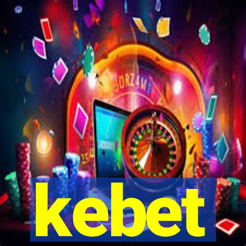 kebet