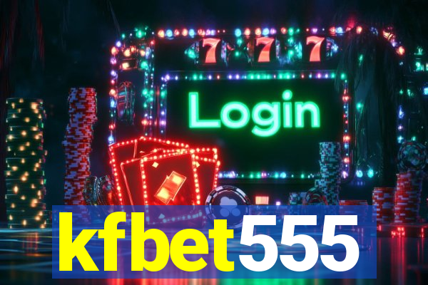 kfbet555