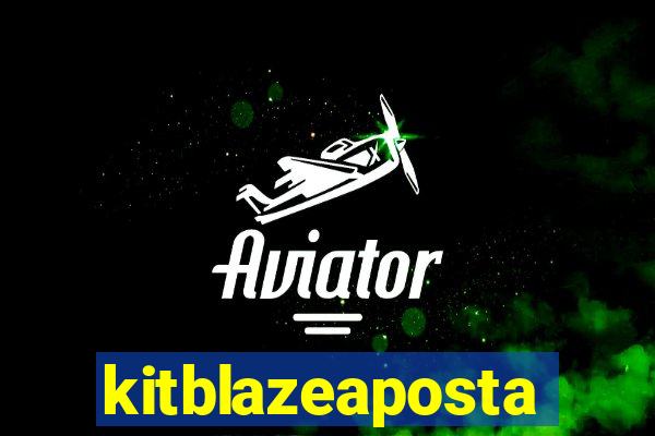 kitblazeaposta