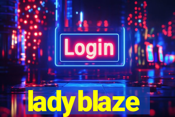 ladyblaze