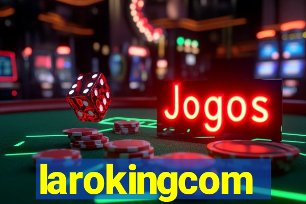 larokingcom