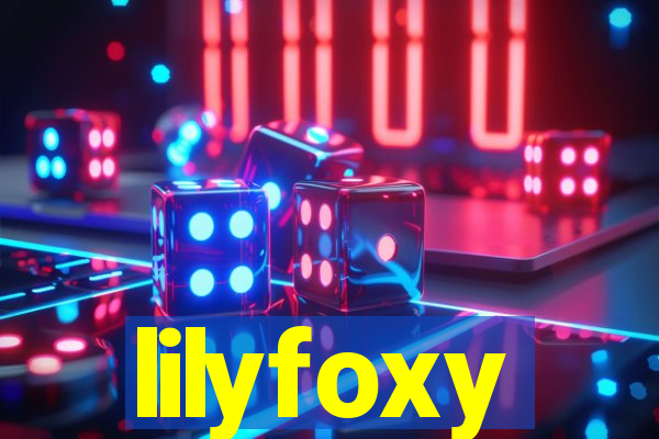 lilyfoxy