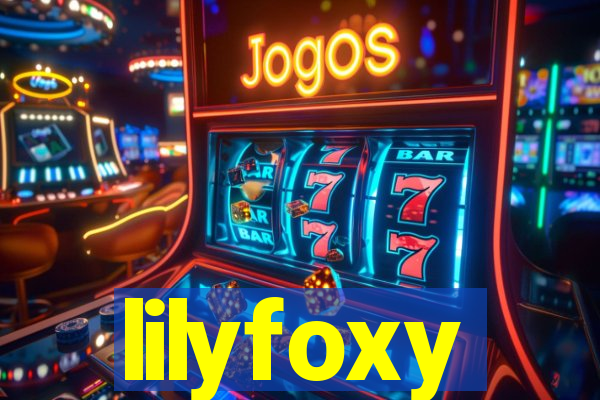 lilyfoxy