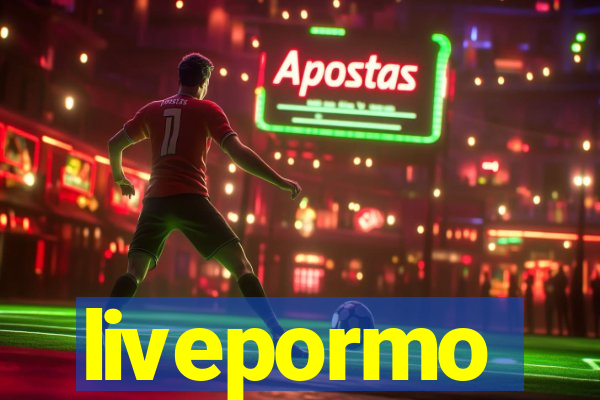 livepormo