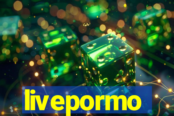 livepormo