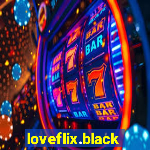 loveflix.black