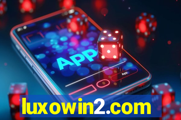 luxowin2.com