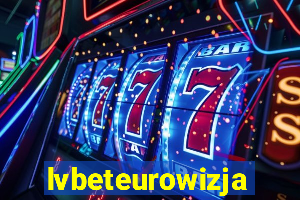 lvbeteurowizja